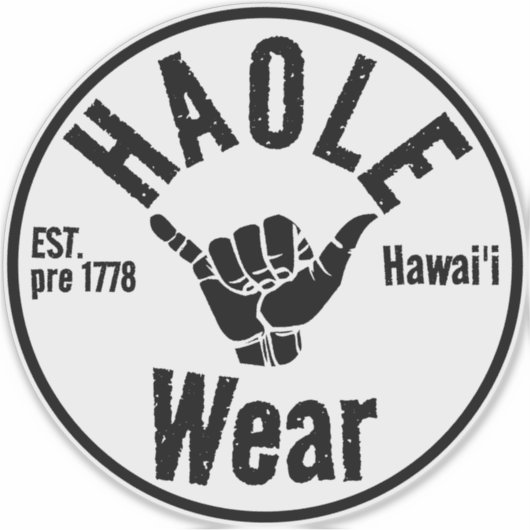 HAOLE WEAR EST vor 1778 SHAKA HAWAII Aufkleber (Vorderseite)