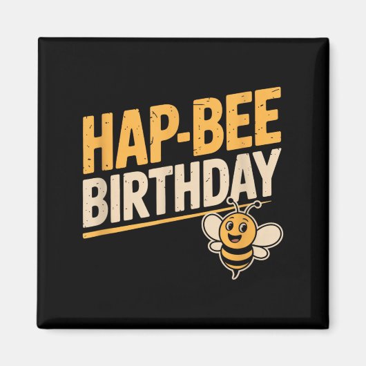 Hap-Bee Geburtstag Lustiger Biene Liebhaber Männer Magnet (Vorne)