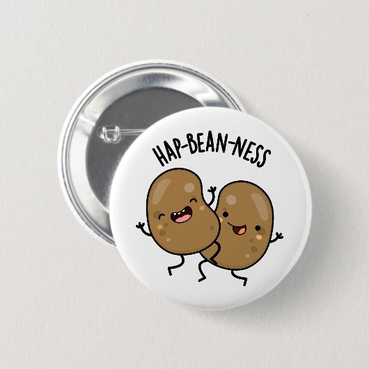 Hap-bohnen-ness Funny Bean Pun Button (Vorne & Hinten)