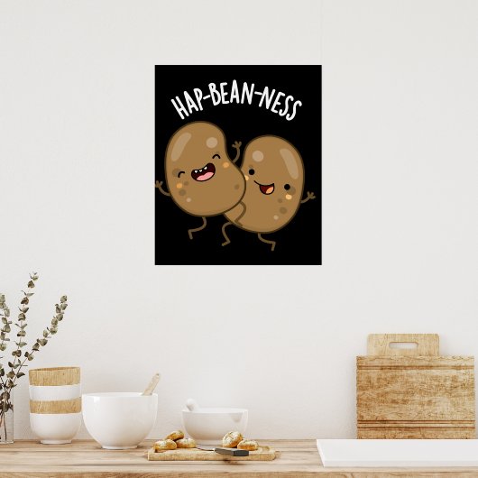Hap-bohnen-ness Funny Bean Pun Dark BG Poster (Küche)