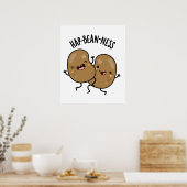 Hap-bohnen-ness Funny Bean Pun Poster (Küche)