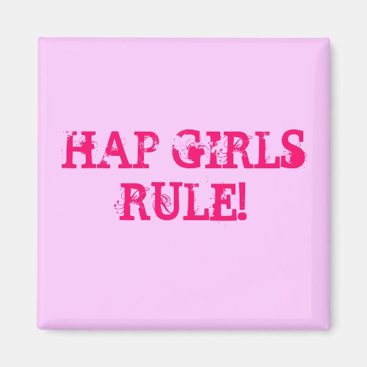 HAP GIRLS RULE! Square Magnet (Vorne)