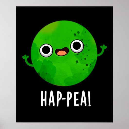 Hap-pea Funny Happy Pea Pun Dark BG Poster (Vorne)