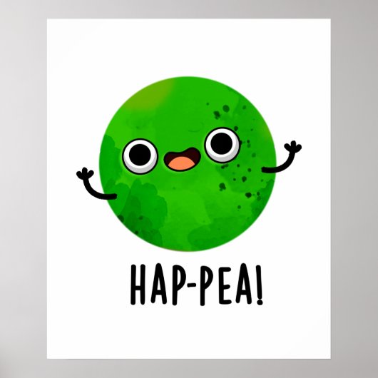 Hap-pea Funny Happy Pea Pun Poster (Vorne)