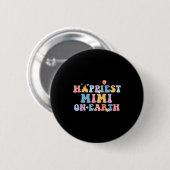 Hapest Mimi On Earth Hapest Grandma Matching Famil Button (Vorne & Hinten)