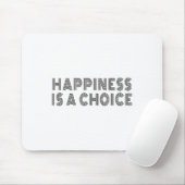 Hapness Is A Choice Motivational Quote Insration S Mousepad (Mit Mouse)
