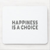 Hapness Is A Choice Motivational Quote Insration S Mousepad (Vorne)