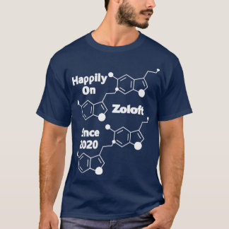 Happily auf Zoloft seit 2020 T-Shirt