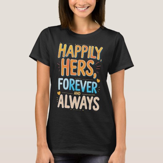 Happily Forever - eine Liebe, die anhält T-Shirt (Vorderseite)