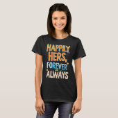 Happily Forever - eine Liebe, die anhält T-Shirt (Vorne ganz)
