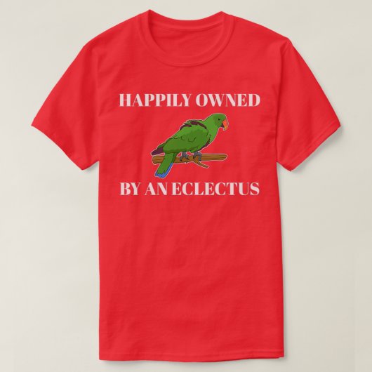 Happily Pet Parrot Owner Eclectus print T-Shirt (Design vorne)
