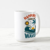 Happiness Comes in Waves - Inspirational Coffee Kaffeetasse (VorderseiteRechts)