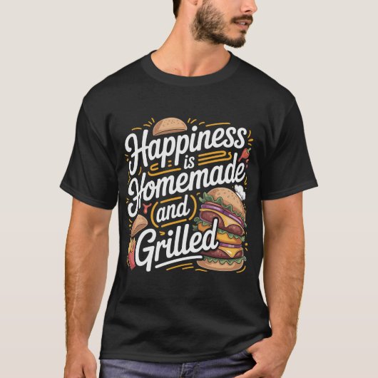 Happiness Homemade Grilled Burger T-Shirt Design (Vorderseite)
