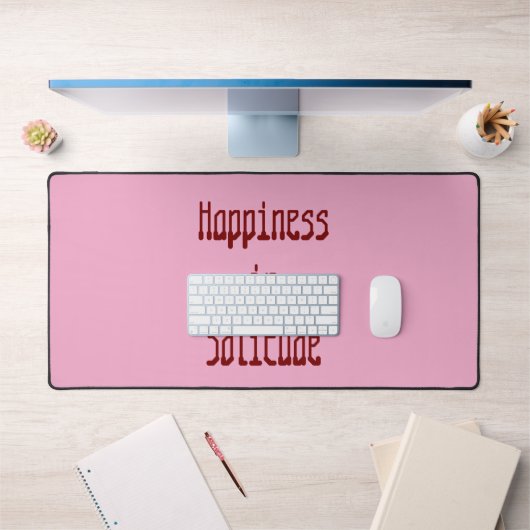Happiness in Solitude Desk Mat Schreibtischunterlage (Büro 1)