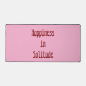 Happiness in Solitude Desk Mat Schreibtischunterlage (Vorderseite)
