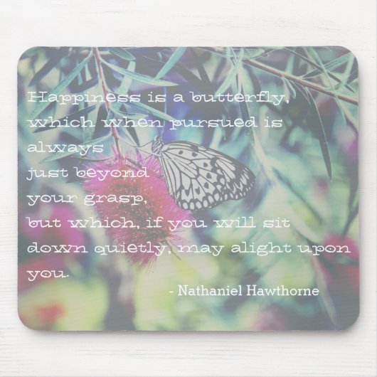 Happiness is a Butterfly - Inspiring Quote Mousepad (Vorne)