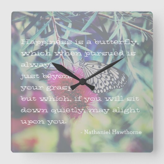Happiness is a Butterfly - Inspiring Quote Quadratische Wanduhr (Vorderseite)