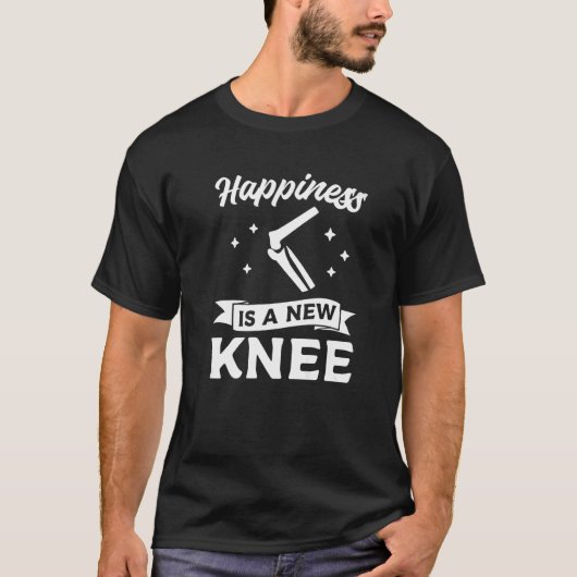 Happiness Is A New Knee Replacement Bionic Surgery T-Shirt (Vorderseite)
