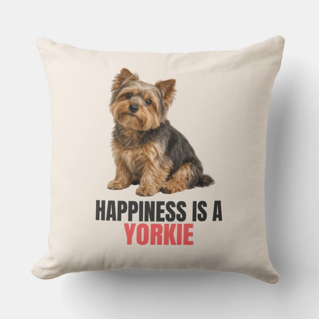Happiness Is a Yorkie Throw Pillow Kissen (Vorderseite)