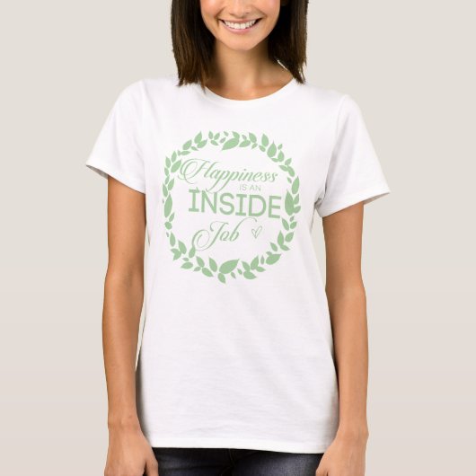 Happiness Is An Inside Job Green Wreath T-Shirt (Vorderseite)