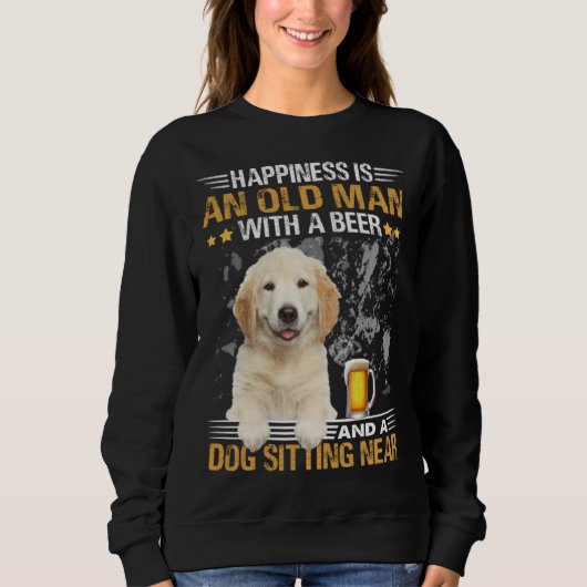 Happiness Is An Old Man With A Beer And A Golden R Sweatshirt (Vorderseite)