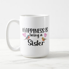 Happiness Is Being A Sister Sibling Big Sis Step Kaffeetasse