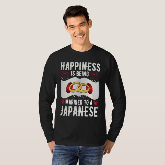 Happiness Is Being Married to a Japanese Girl Wife T-Shirt (Vorne ganz)