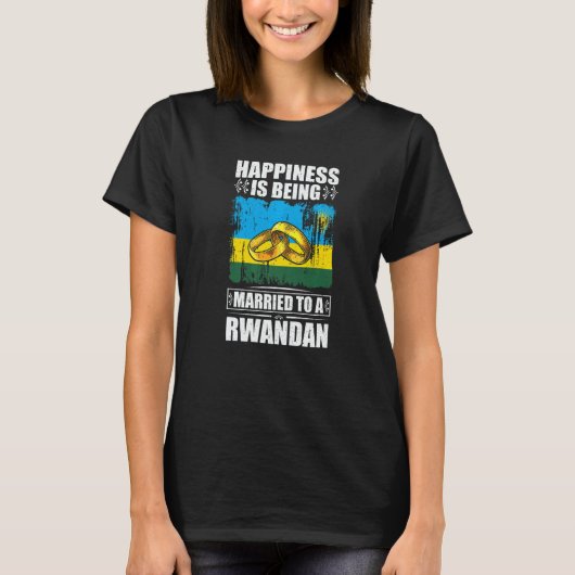 Happiness Is Being Married To A Rwandan Rwanda T-Shirt (Vorderseite)
