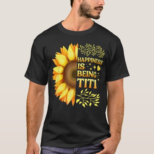Happiness Is Being Titi Grandma To Be Sunflower Mo T-Shirt (Vorderseite)