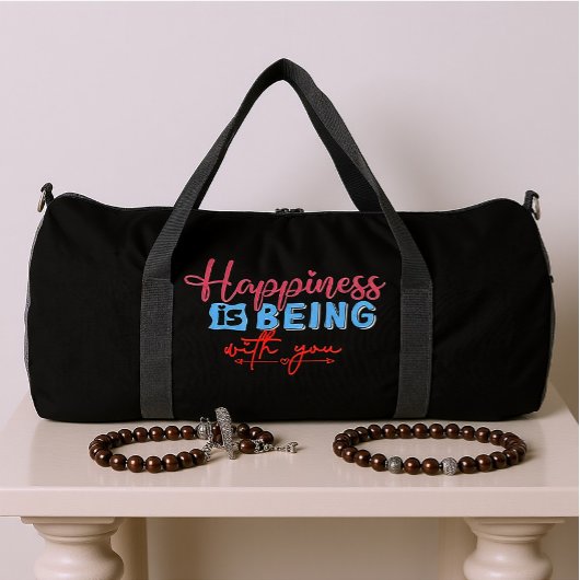 Happiness Is Being With You Duffle Bag