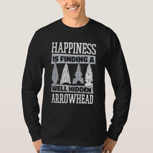 Happiness Is Finding A Hidden Arrowhead Arrowhead T-Shirt (Vorderseite)