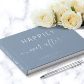 Happiy Ever nach Dusty Blue Wedding Gästebuch