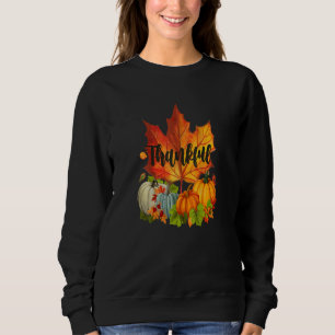 Happpy Erntedank Day Herbst Herbst Maple Blätter Sweatshirt
