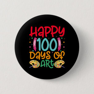 Happy 100 Days of Art School Teachers Girls Boys G Button