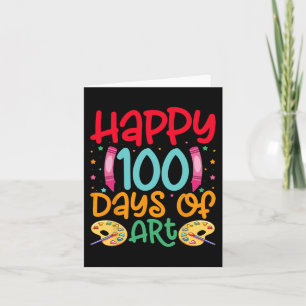 Happy 100 Days of Art School Teachers Girls Boys G Karte