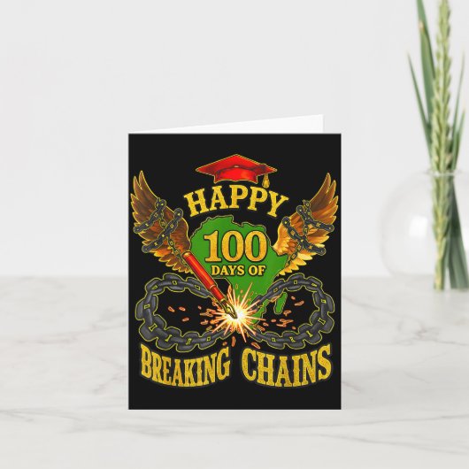 Happy 100 Days Of Breaking Chains Mlk Legacy Schoo Karte (Vorderseite)