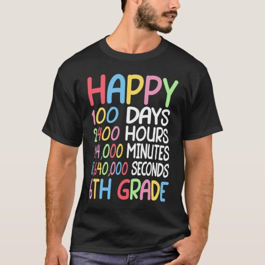 Happy 100 Days Of School 6th Grade Student Math Te T-Shirt (Vorderseite)