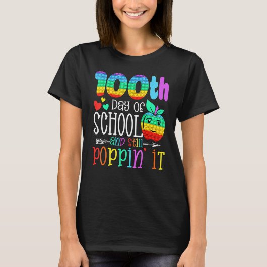 Happy 100 Days Of School And Still Poppin 100th Da T-Shirt (Vorderseite)