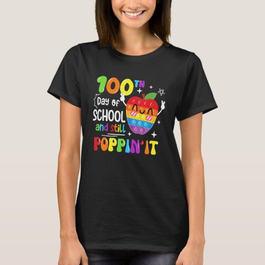 Happy 100 Days Of School And Still Poppin 100th Da T-Shirt (Vorderseite)