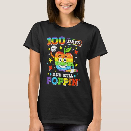 Happy 100 Days Of School And Still Poppin 100th Da T-Shirt (Vorderseite)