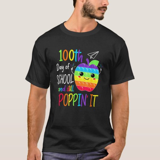 Happy 100 Days Of School And Still Poppin 100th Da T-Shirt (Vorderseite)