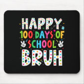 Happy 100 Days Of School Bruh 100th Day Teacher Bo Mousepad (Vorne)