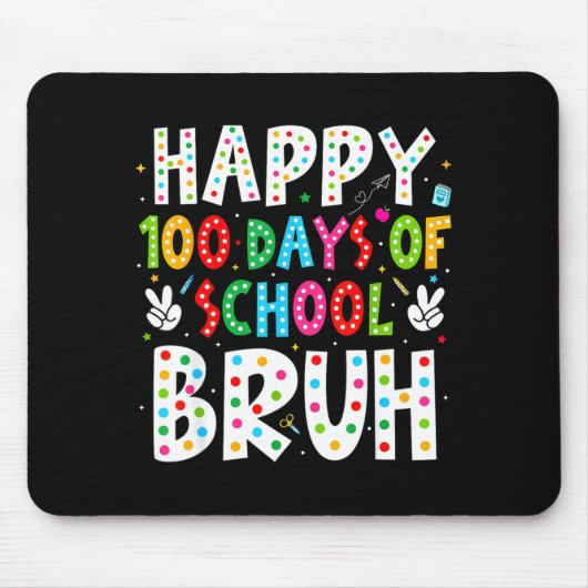 Happy 100 Days Of School Bruh 100th Day Teacher Bo Mousepad (Vorne)
