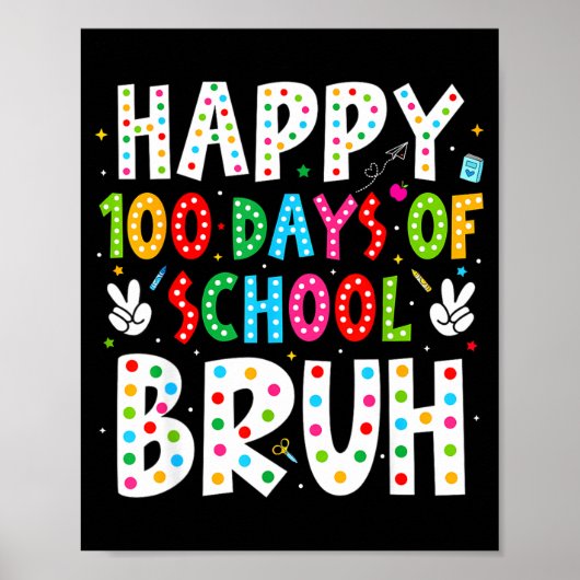 Happy 100 Days Of School Bruh 100th Day Teacher Bo Poster (Vorne)