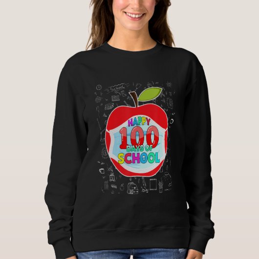 Happy 100 Days of School Gesicht Maske Outfit Lehr Sweatshirt (Vorderseite)