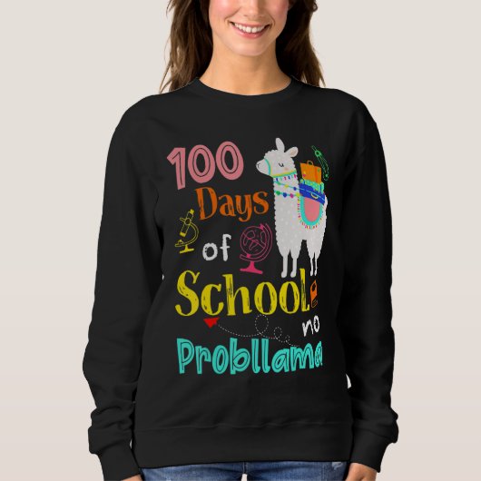 Happy 100 Days Of School No Problama School Llama Sweatshirt (Vorderseite)