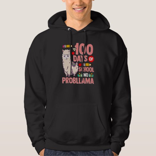 Happy 100 Days Of School No Probllama Llama 100th Hoodie (Vorderseite)