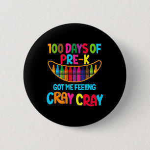 Happy 100 Tage vor der k Got mir Gefühl Cray Cray Button