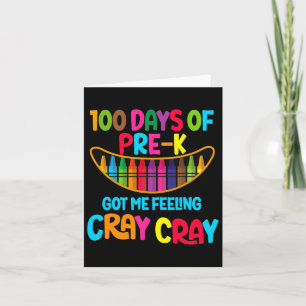 Happy 100 Tage vor der k Got mir Gefühl Cray Cray Karte