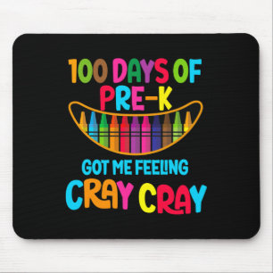 Happy 100 Tage vor der k Got mir Gefühl Cray Cray Mousepad